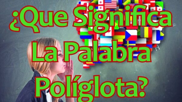 qué significa políglotas - CONADEIP